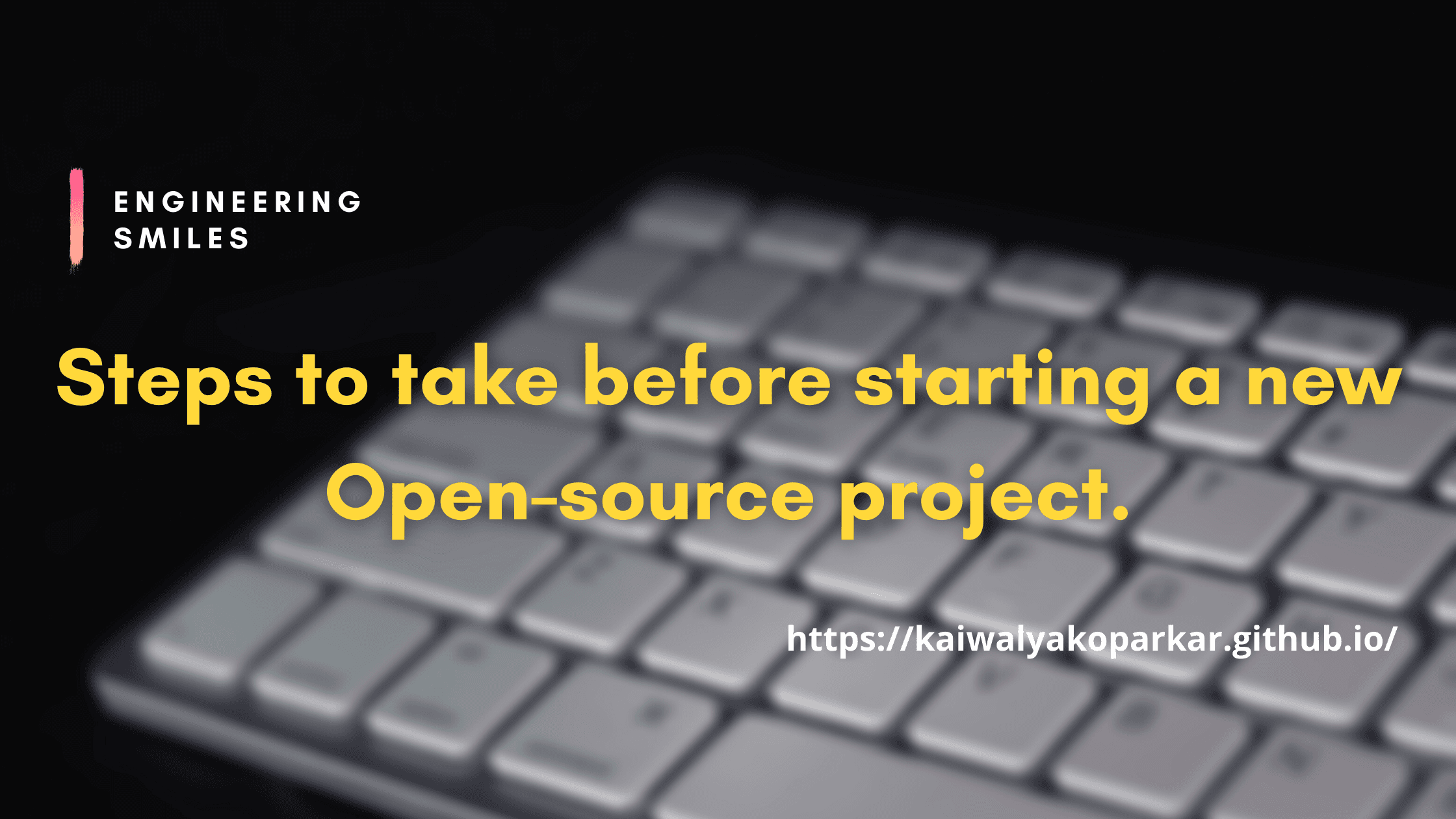 📝Steps to take before starting a new Open-source project.📝