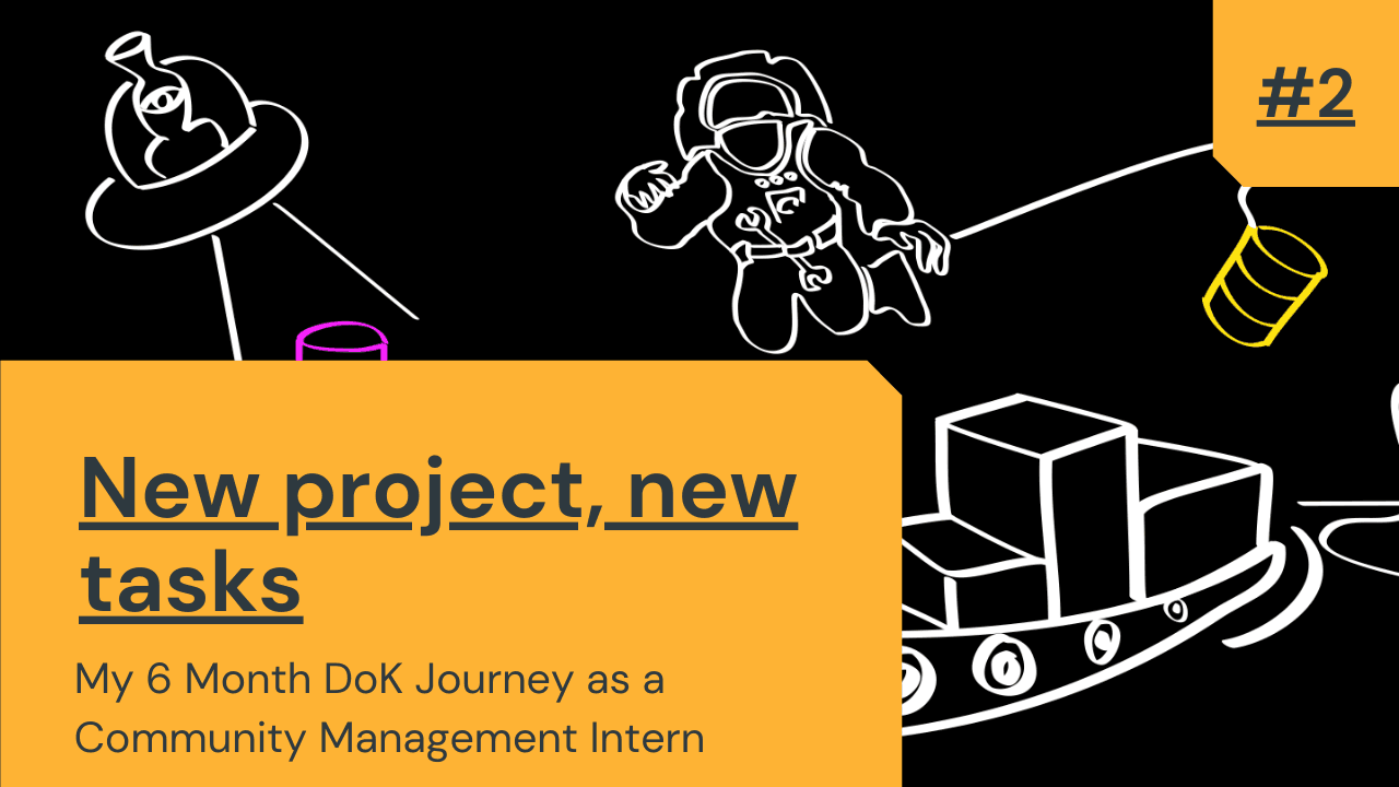 #Week 2: New project and new task [DoK intern Series]