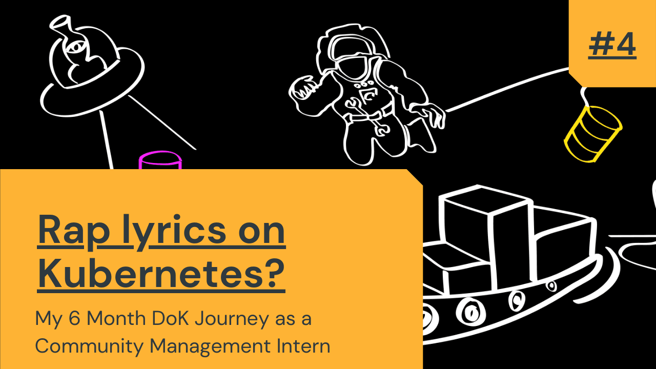 #Week 4: Rap lyrics on Kubernetes? [DoK intern Series]